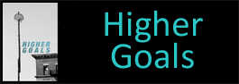Higher Goals